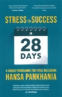 STRESS TO SUCCESS IN 28 Days : A Unique Programme For Total Wellbeing - eBook