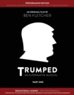 TRUMPED (Educational Performance Edition) Part One : One Performance - Book