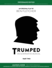 TRUMPED (Amateur Performance Edition) Part Two : Two Performance - Book