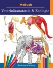 Malbuch Veterinaranatomie & Zoologie : 2-in-1 Zusammenstellung Unglaublich Detailliertes Farbarbeitsbuch zum Selbsttest der Tieranatomie Perfektes Geschenk fur Tierarztstudenten und Tierliebhaber - Book