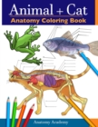 Animal & Cat Anatomy Coloring Book : 2-in-1 Compilation Incredibly Detailed Self-Test Veterinary & Feline Anatomy Color workbook - Book