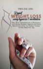 Rapid Weight Loss using Hypnosis & Meditation : Real Body Transformation is Achievable with Guided Powerful Hypnosis and Daily Meditations. - Book