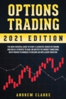 Options Trading : The New Essential Guide to Start a Lucrative Career in Trading and Build a Strategy to Gain, No Matter the Market Conditions. With Proven Techniques to Become an Intelligent Investor - Book