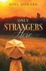 Only Strangers Here - Book