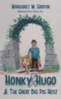 Honky and Hugo and the Great Big Pig Heist - Book