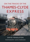 On The Tracks Of The Thames-Clyde Express - Book