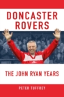 Doncaster Rovers: The John Ryan Years - Book