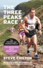 The Three Peaks Race : The history and characters of the Marathon with Mountains - Book