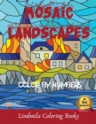 Mosaic Landscapes Color by Numbers : Coloring with numeric worksheets, Color by numbers for Adults and Children with colored pencils.Advanced color By Numbers - Book