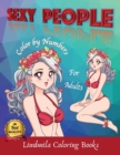 Sexy People - Color by Numbers for Adults : Coloring with Numeric Worksheets.Color By Number For Adults And ... With Colored Pencil - Book