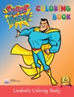 Super Heros Coloring Book : All the Superheroes Coloring Pages, Learn to Color The Beautiful Pictures Of The Coloring Book. - Book