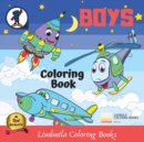 Boys Coloring Book : Coloring pictures for kids, awesome drawings for children, coloring pages for teens with guaranteed fun. - Book
