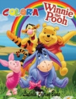 Colora Winnie The Pooh : Fai divertire i tuoi Bimbi con Winnie The Pooh.Tante immagini da colorare. - Book