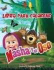 MASHA Y EL OSO Libro Para Colorear : Libro para colorear Ninos de 2 a 8 anos, haga feliz a su hijo con este libro para colorear Masha y el oso. 60 imagenes de los queridos personajes para colorear. - Book