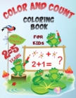 Color and Count Coloring Book for kids 2-5 Years : Good kids learn to count and color. With this coloring book for Kids of numbers and colors. 16 simple coloring pictures and numbers for Kids 2-5 year - Book