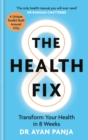 The Health Fix : Transform your Health in 8 Weeks - eBook