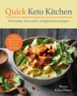 Quick Keto Kitchen : Low carb, weight-loss recipes for every day - Book