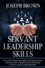 Servant Leadership Skills : Use your Unique Strenghts, Staying Focused, Develop your Competencies and Reach Goals in your Leadership Role - Book