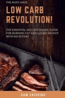 Low Carb Revolution : The Essential 2021 Ketogenic Guide For Burning Fat And Losing Weight With No Effort - Book