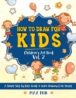How to Draw for Kids : A Simple Step by Step Guide to Learn Drawing Cute People - Book