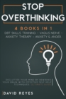 Stop Overthinking : 4 BOOKS IN 1: DBT skills training- Vagus NerveAnxiety Therapy- Anxiety & Anger. Declutter your mind by rewiring your brain with effective self help techniques. Ultimate guide - Book