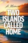 Two Islands called home : Memoir - Book