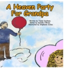 A Heaven Party For Grandpa - Book