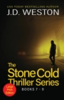 The Stone Cold Thriller Series Books 7 - 9 : A Collection of British Action Thrillers - Book