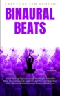 Binaural Beats : Sound Healing, Hypnosis, Lucid Dreaming & Restorative Sleep. Discover Spiritual Awakening and Powerful Meditation. Delta Waves to Reduce Stress and Improve Weight Loss - Book