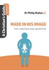 Made in His Image : A Christian's Guide Series - Book