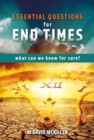 Essential Questions for End Times : What Can We Know for Sure - Book