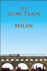 The Slow Train To Milan - Book