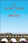 The Slow Train to Milan - eBook