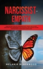 Narcissist and Empath : Guide for Self-Healing After Narcissistic Abuse. How to Fight Narcissism and Codependency in a Narcissistic Relationship. Master Your Emotions and Stop Being Manipulated - Book