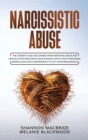 Narcissistic Abuse : The Ultimate Guide. Recovering from Emotional Abuse and Healing after Narcissistic Relationship. How to Fight Narcissism, Manipulation and Codependency to Get your Freedom Back - Book