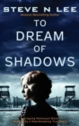 To Dream of Shadows : A Gripping Holocaust Novel Inspired by a Heartbreaking True Story - Book