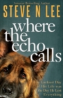 Where the Echo Calls : A Heartwarming Dog Book - Book