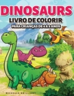 Dinosaurs Livro de colorir para criancas de 4 a 8 anos : 50 imagens de dinossauros que irao divertir as criancas e envolve-las em atividades criativas e relaxantes para descobrir a era jurassica - Book