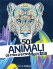 50 Animali da colorare con Mandala : Libro antistress da colorare per adulti - 50 Animal Mandalas - Adult Coloring Book (Italian version) - Book
