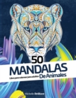 50 mandalas de animales : Libro para colorear para adultos - 50 Animal Mandalas - Adult Coloring Book (Spanish version) - Book