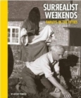 Surrealist Weekends. : Farleys in the Fifties - Book