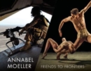 Annabel Moeller: Friends to Frontiers - Book