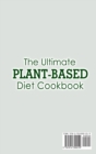 The Ultimate Plant-Based Diet Cookbook; Heal the Immune System and Restore Overall Health with Some Delicious Plant-Based Recipes - Book