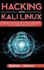 Hacking with Kali Linux : The Ultimate Guide on Kali Linux for Beginners and How to Use Hacking Tools for Computers. Practical Step-by-Step Examples to Learn How to Hack Anything, in a Short Time. - Book