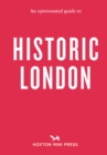 An Opinionated Guide To Historic London - Book
