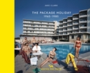 The Package Holiday : 1968–1985 - Book