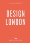 An Opinionated Guide To Design London - Book