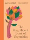 The Magnificent Book of Vegetables : How to eat a rainbow every day - eBook