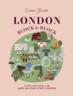 London, Block by Block : An illustrated guide to the best of England s capital - eBook