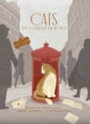 Cats Who Changed the World : 50 cats who altered history, inspired literature... or ruined everything - Book